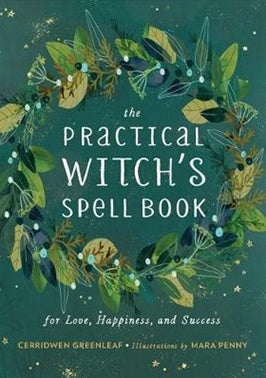 Practical Witch's Spell Book- Gerridwen Greenleaf - Spells for Love, Happiness and Success