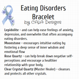 EATING DISORDERS Awareness Healing Crystal Gemstone Bracelet - Handcrafted by CALA Designs