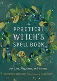 Practical Witch's Spell Book- Gerridwen Greenleaf - Spells for Love, Happiness and Success