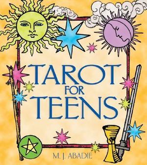 Tarot for Teens  (Book) - MJ Abadie